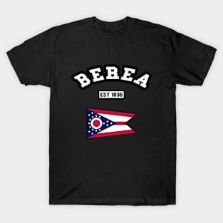 🏹 Berea Ohio Strong, Buckeye State Flag, Est 1836, City Pride T-Shirt